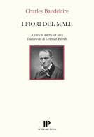 I fiori del male. Ediz. italiana e francese di Charles Baudelaire edito da Interno Poesia