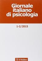 Giornale italiano di psicologia (2015) vol.1 edito da Il Mulino