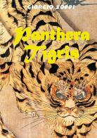 Panthera tigris di Giorgio Zoppi edito da Youcanprint