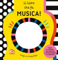 Il libro che fa musica! Ediz. a colori edito da Librido Gallucci