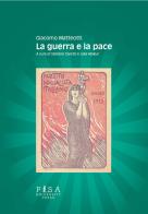 La guerra e la pace di Giacomo Matteotti edito da Pisa University Press