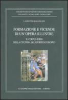 Formazione e vicende di un'opera illustre. Il corpus iuris nella cultura del giurista europeo di Lauretta Maganzani edito da Giappichelli