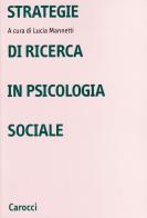 Strategie di ricerca in psicologia sociale edito da Carocci