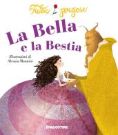 La Bella e la Bestia. Ediz. illustrata di Valentina Deiana edito da De Agostini