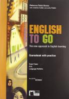 English to go. A new approach to english learning. Con language portfolio. Con CD Audio. Per le Scuole superiori di Rebecca Robb Benne, Joanne Collie, Lelio Pallini edito da Black Cat-Cideb