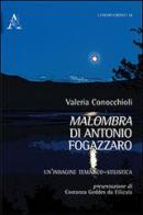 «Malombra» di Antonio Fogazzaro. Un'indagine tematico-stilistica di Valeria Conocchioli edito da Aracne