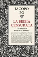 La Bibbia censurata e altre storie di divinità immorali di Jacopo Fo edito da Perrone