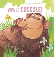 Viva le coccole! Ediz. a colori di Guido Van Genechten edito da Clavis