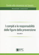 I compiti e le responsabilità delle figure della prevenzione vol.2 di Rolando Dubini, Lorenzo Fantini edito da EPC Libri