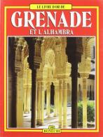 Granada e l'Alhambra. Ediz. francese di Carlos Pascual edito da Bonechi