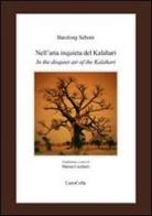 Nell'aria inquieta del Kalahari-In the disquiet air of the Kalahari di Barolong Seboni edito da LietoColle