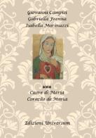 Cuore di Maria di Giovanni Campisi, Gabriella Frenna, Isabella Marinuzzi edito da Edizioni Universum