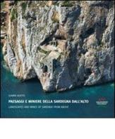 Paesaggi e miniere della Sardegna dall'alto. Ediz. multilingue di Gianni Alvito edito da Teravista
