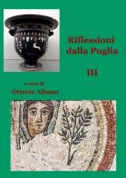 Riflessioni dalla Puglia vol.3 di Ottavio Albano edito da ilmiolibro self publishing