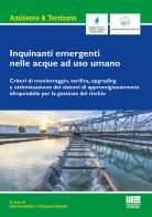 Inquinanti emergenti nelle acque a uso umano edito da Maggioli Editore