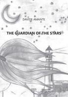 The guardian of the stars. The journey of Anais with the wind di Davide Amante edito da DMA International
