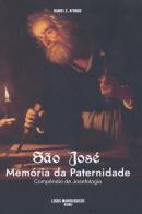 San Josè Memoria da Paternidade. Compendio de Josefologia. Ediz. critica di Daniel Cerqueira Afonso edito da Locus Mariologicus