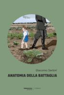 Anatomia della battaglia di Giacomo Sartori edito da TerraRossa