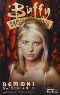 Buffy. The vampire slayer. Demoni da schianto di Andi Watson, Cliff Richard edito da Free Books