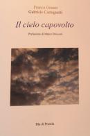 Il cielo capovolto di Franca Grasso, Gabriele Castagnetti edito da Blu di Prussia