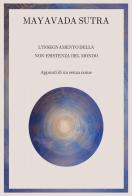 Mayavada sutra. L'insegnamento della non-esistenza del mondo di Anonimo edito da Youcanprint