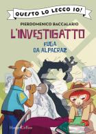 Fuga da Alpacraz. L'investigatto di Pierdomenico Baccalario edito da HarperCollins Italia
