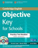 Objective key. Practice test booklet. With answers. Per le Scuole superiori. Con CD Audio. Con espansione online di Annette Capel, Wendy Sharp edito da Cambridge University Press
