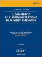 Il commercio e la somministrazione di alimenti e bevande di Aleandro Marinelli, Carlo Nicolao edito da Buffetti
