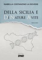 Della Sicilia e di nature avite di Isabella Costanzino La Rovere edito da Booksprint