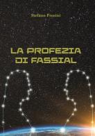 La profezia di Fassal di Stefano Frosini edito da CTL (Livorno)