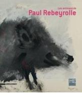 Les animaux de Paul Rebeyrolle edito da Silvana