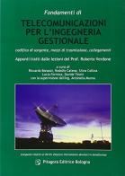 Fondamenti di telecomunicazioni per l'ingegneria gestionale: codifica di sorgente, mezzi di trasmissione, collegamenti edito da Pitagora