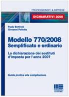 Modello 770/2008. Semplificato e ordinario di Paolo Bottiroli, Giovanni Pallotta edito da Maggioli Editore