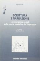 Scrittura e narrazione. Le emergenze sociali nello spazio simbolico del linguaggio edito da Unicopli