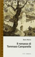 Il romanzo di Tommaso Campanella di Dante Maffia edito da Rubbettino