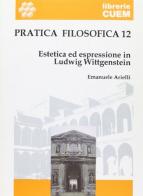 Pratica filosofica vol.12 di Emanuele Arielli edito da CUEM