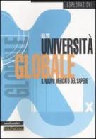 Università globale. Il nuovo mercato del sapere di Gigi Roggero edito da Manifestolibri