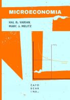Microeconomia di Hal R. Varian, Marc J. Melitz edito da Libreria Editrice Cafoscarina
