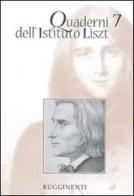 Quaderni dell'Istituto Liszt vol.7 edito da Rugginenti