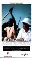 L' altra Africa di Albert Schweitzer di Floriana Mastandrea edito da Armando Editore