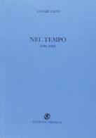 Nel tempo (2001-2004) di Cesare Lievi edito da L'Obliquo
