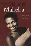 La storia di Miriam Makeba di Miriam Makeba, Nomsa Mwamuka edito da Gorée