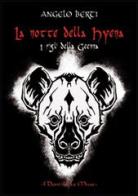 La notte della Hyena. I figli della Geenna di Angelo Berti edito da I Doni Delle Muse