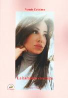 La bambina cresciuta di Nunzia Catalano edito da Edizioni Il Saggio