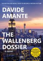 The Wallenberg dossier di Davide Amante edito da DMA International