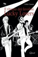 Il ritorno dei favolosi Lucky Losers di Fabio Casano edito da Qanat