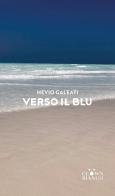 Verso il blu di Nevio Galeati edito da Clown Bianco Edizioni