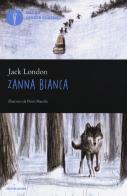Zanna Bianca di Jack London edito da Mondadori