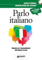 Parlo italiano. Manuale pratico per stranieri edito da Giunti Editore