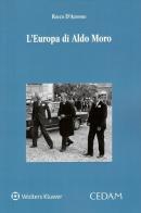 L'Europa di Aldo Moro di Rocco D'Alfonso edito da CEDAM